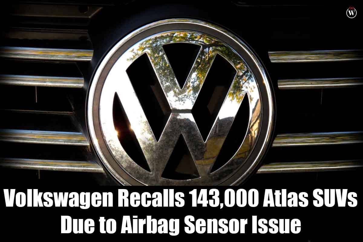 Volkswagen Recalls 143,000 Atlas SUVs Due to Airbag Sensor Issue