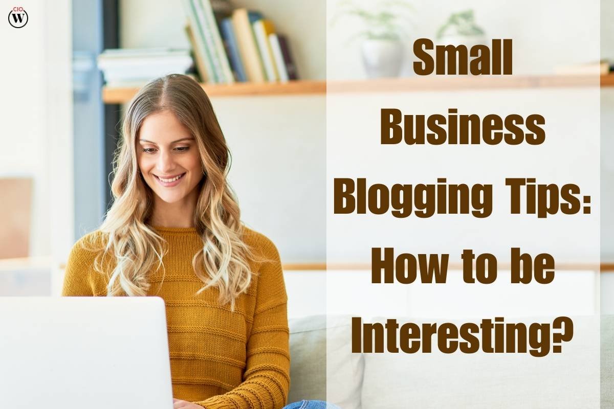 Small Business Blogging Tips: How to be Interesting