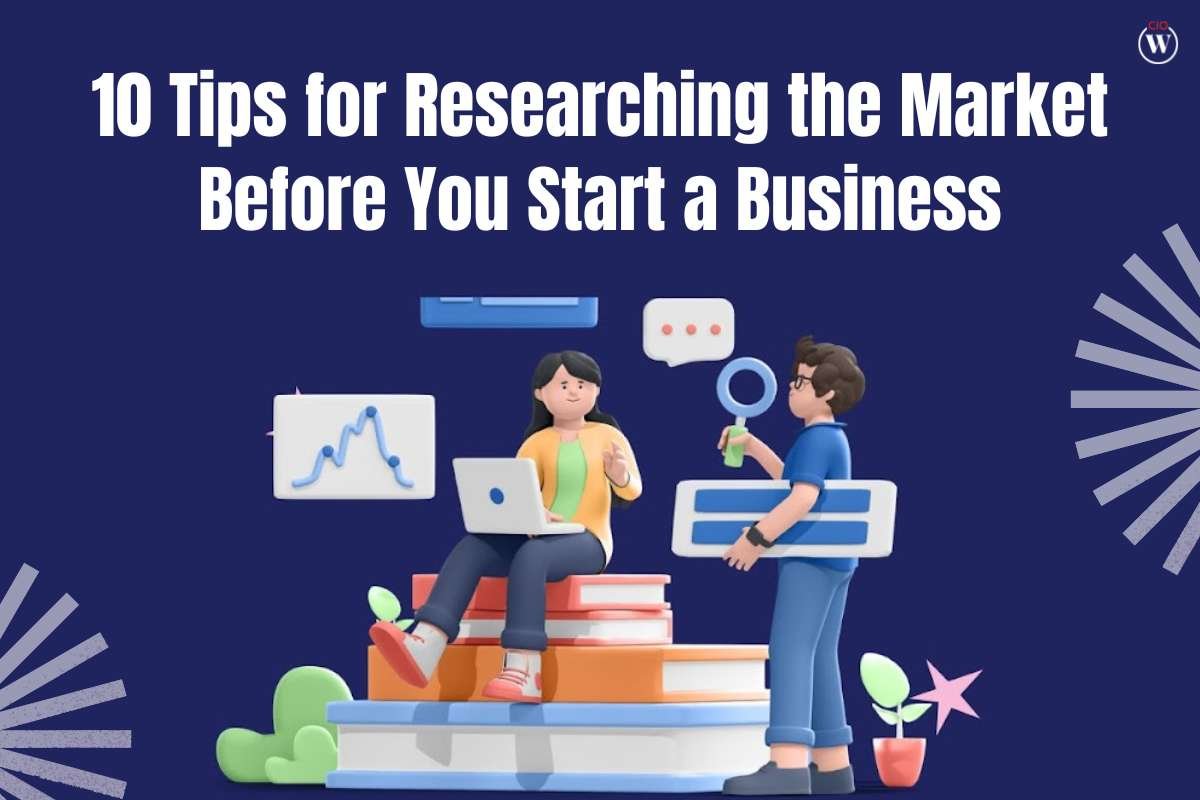 10 Awesome Tips for Researching the Market Before You Start a Business | CIO Women Magazine