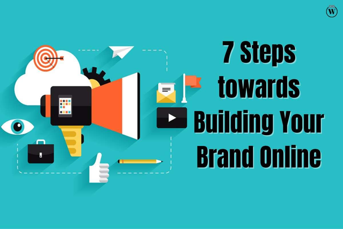 7 Steps Towards Building Your Brand Online