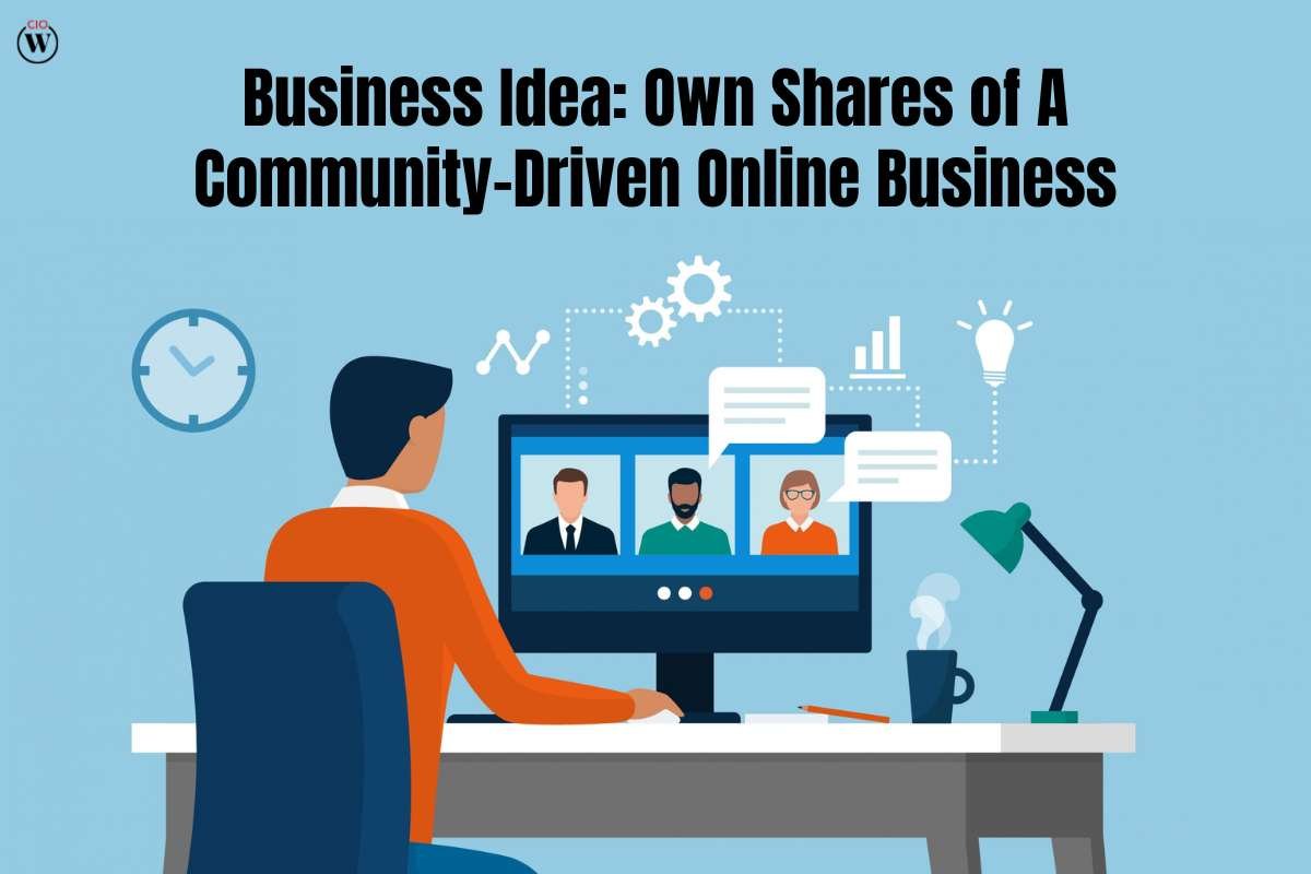 Business Idea: Own Shares of A Community-Driven Online Business