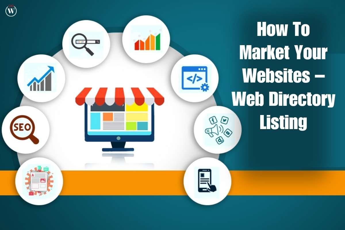 9 Famous Suggestions To Market Your Websites – Web Directory Listing | CIO Women Magazine