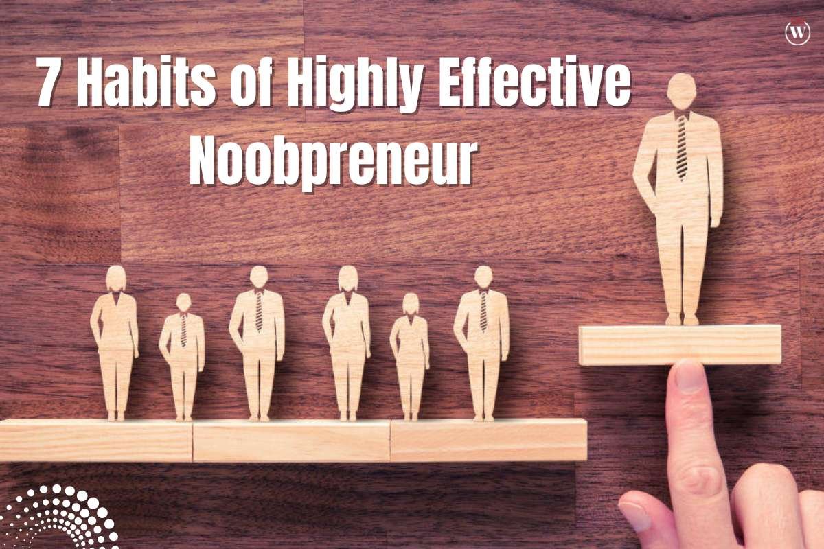 7 Habits of Highly Effective Noobpreneur