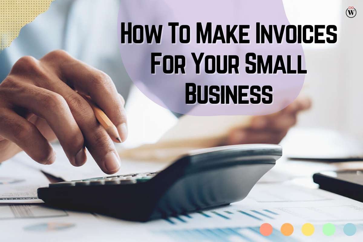 How To Make Invoices For Your Small Business?