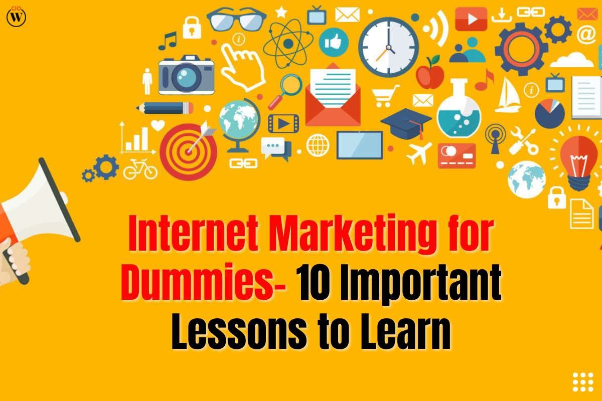 10 Important Lessons to Internet Marketing for Dummies | CIO Women Magazine