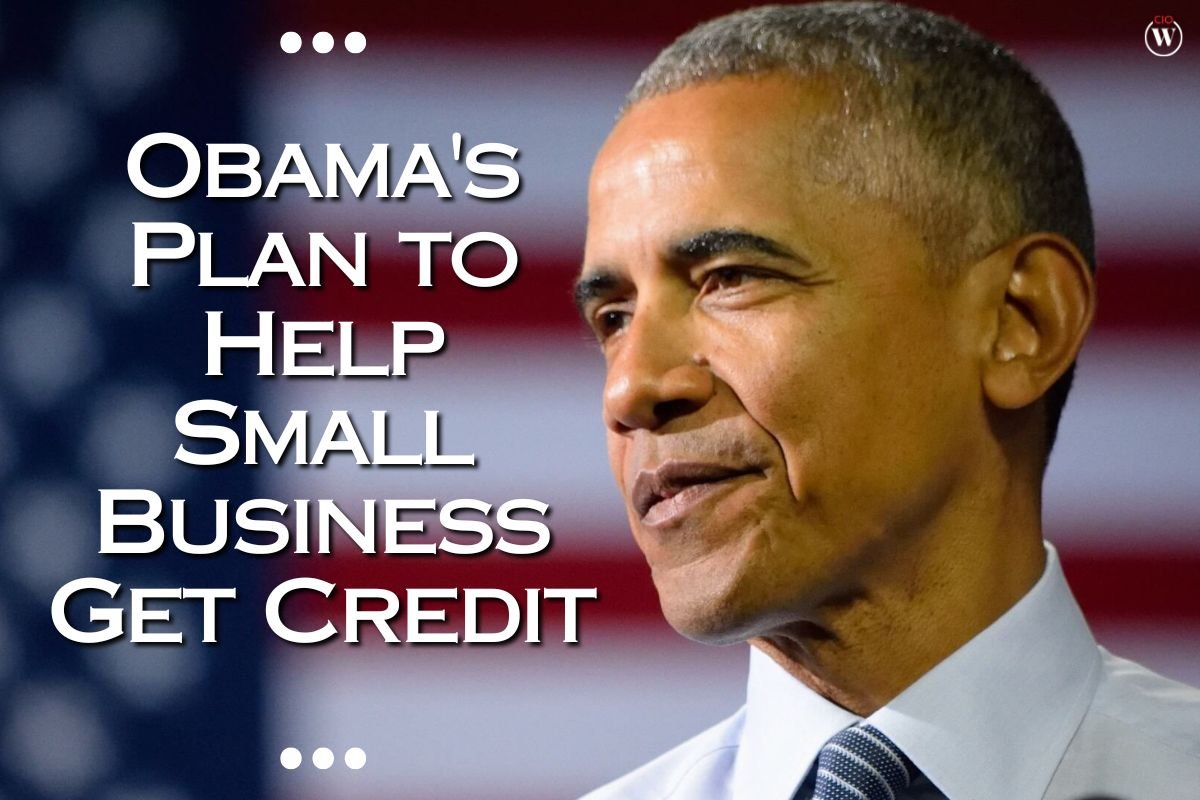 Obama’s Plan to Help Small Business Get Credit