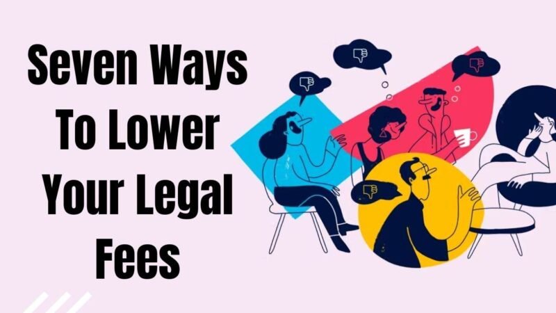 7 Best Ways To Lower Your Legal Fees | CIO Women Magazine