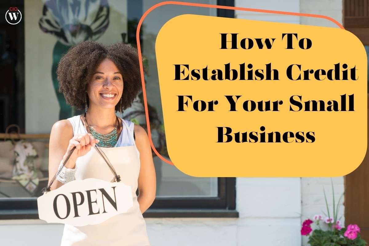 How To Establish Credit For Your Small Business?