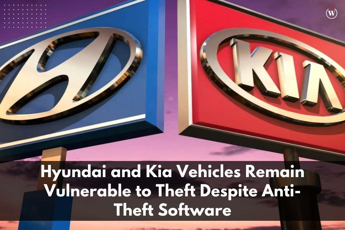 Hyundai and Kia Vehicles Remain Vulnerable to Theft Despite Anti-Theft Software | CIO Women Magazine
