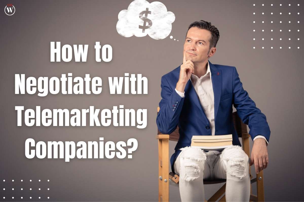 9 Best Tactics to Negotiate with Telemarketing Companies? | CIO Women Magazine