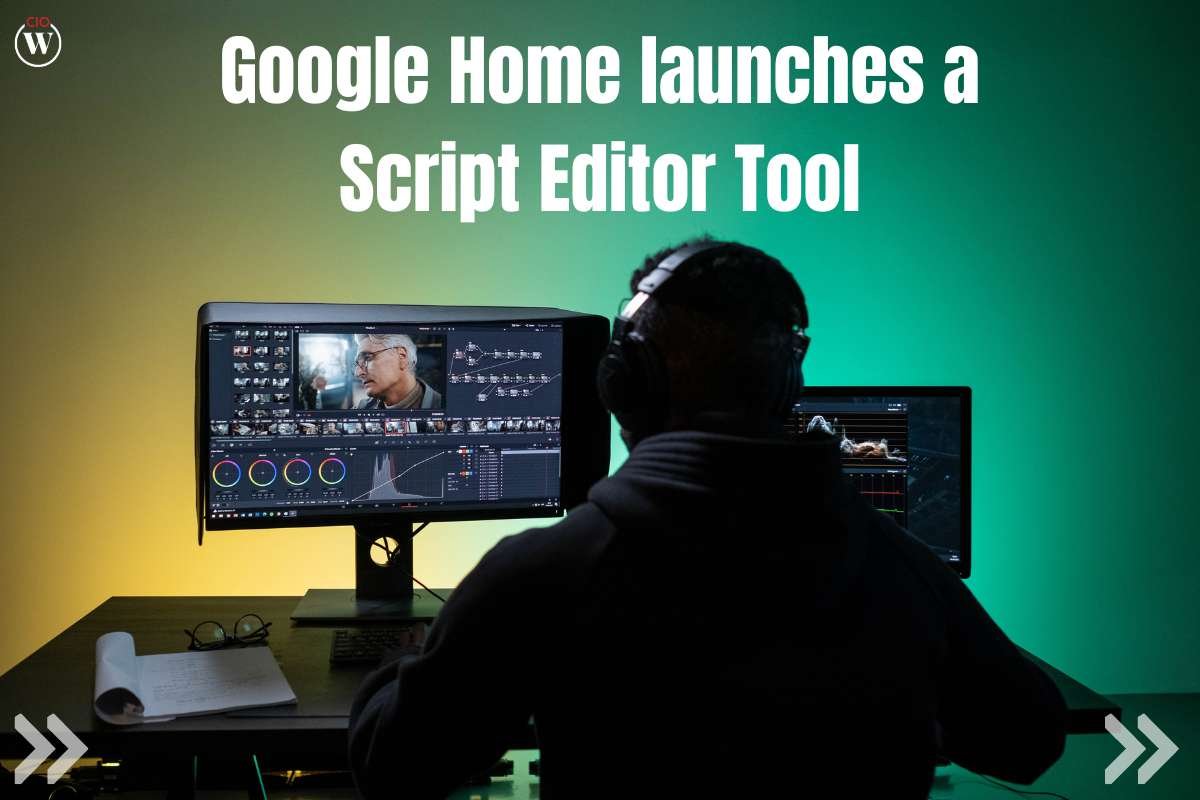 Google Home launches a Script Editor Tool
