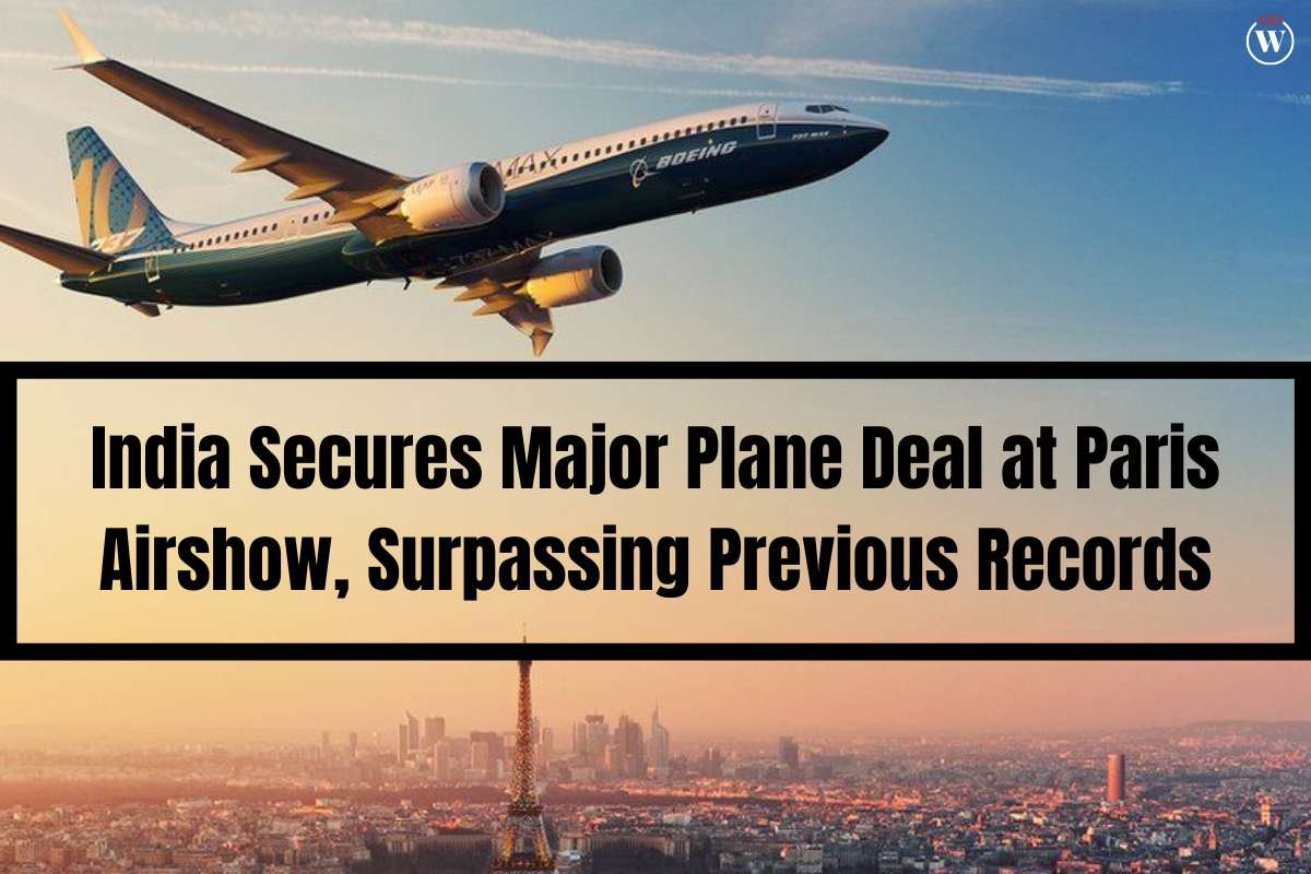 India Secures Major Plane Deal at Paris Airshow, Surpassing Previous Records | CIO Women Magazine