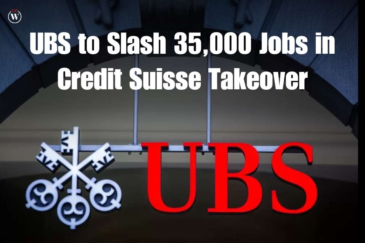 UBS to Slash 35,000 Jobs in Credit Suisse Takeover | CIO Women Magazine