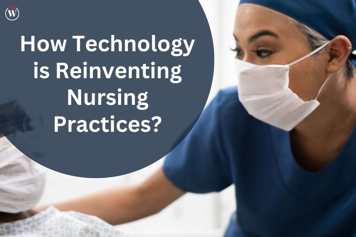 4 Best Technologies that Reinventing Nursing Practices? | CIO Women Magazine