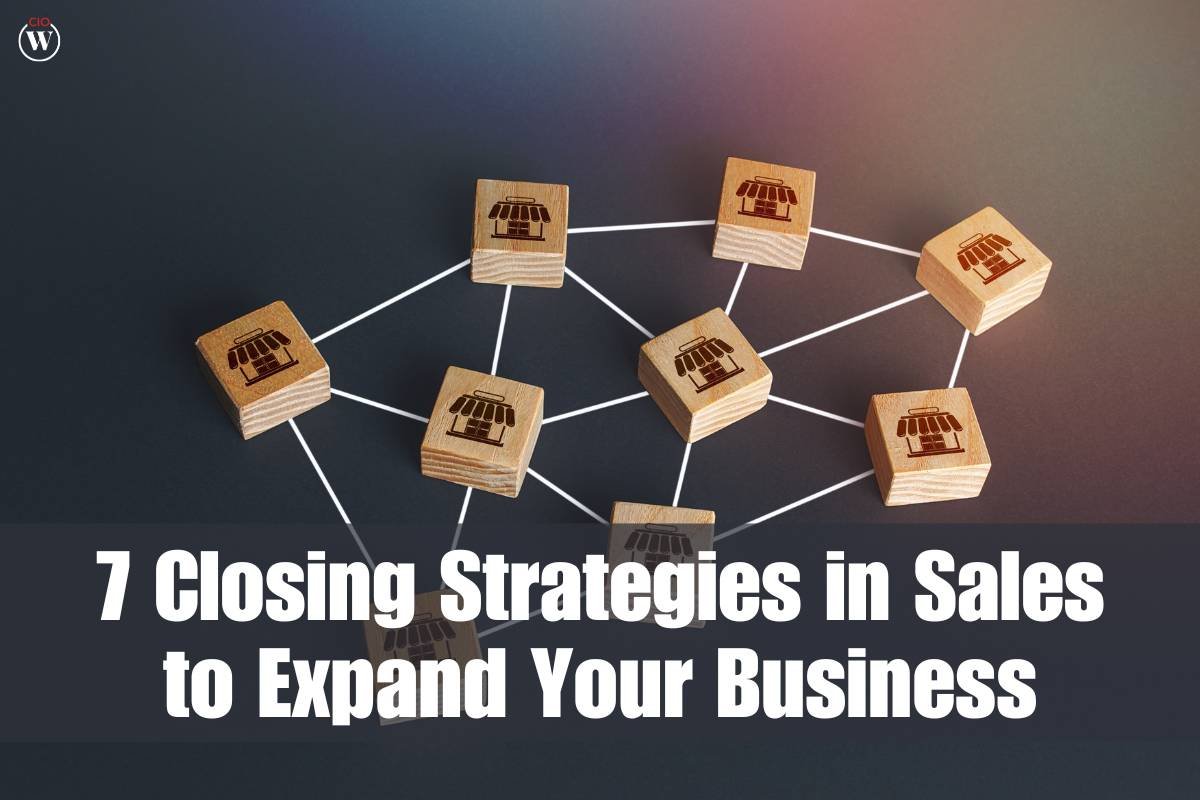 7 Closing Strategies in Sales to Expand Your Business