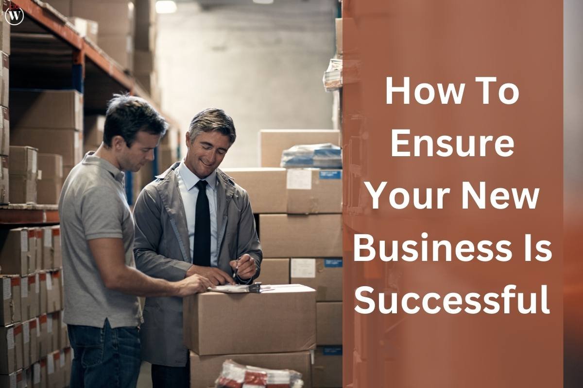 How To Ensure Your New Business Is Successful?