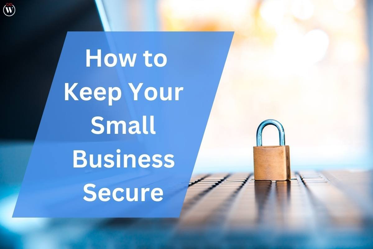 How to Keep Your Small Business Secure?