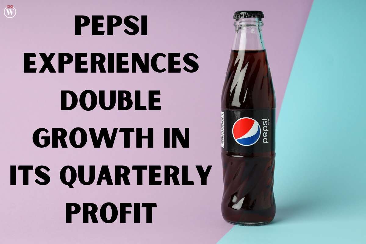 Pepsi experiences Double Growth in its Quarterly Profit | CIO Women Magazine