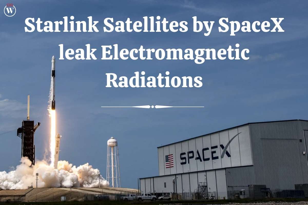 Starlink Satellites by SpaceX leak Electromagnetic Radiations | CIO Women Magazine