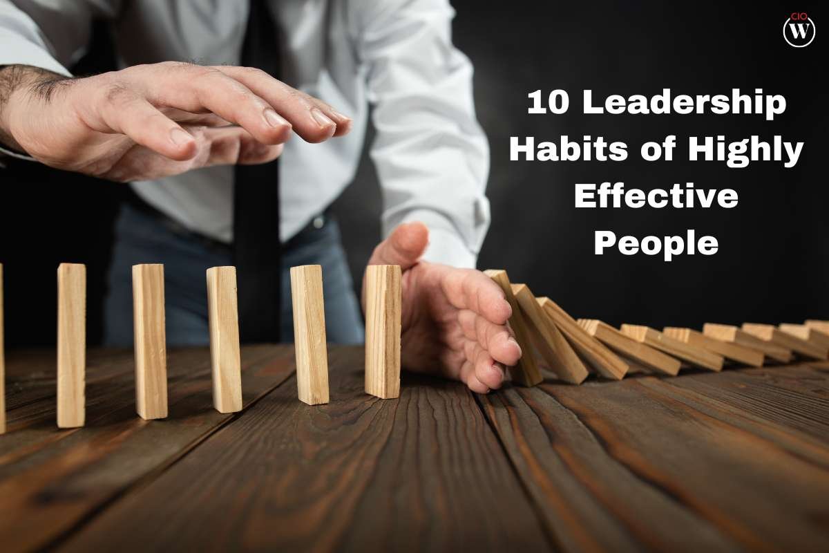 10 Leadership Habits of Highly Effective People