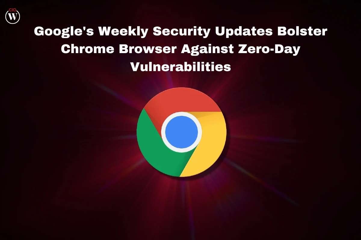 Google’s Weekly Security Updates Bolster Chrome Browser Against Zero-Day Vulnerabilities