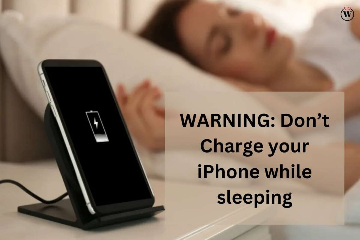 WARNING: Don’t Charge your iPhone while sleeping | CIO Women Magazine
