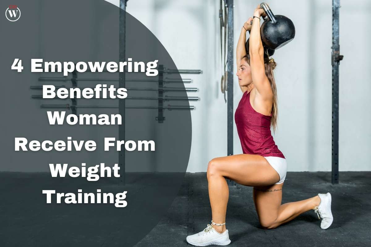 4 Empowering Benefits Woman Receive From Weight Training