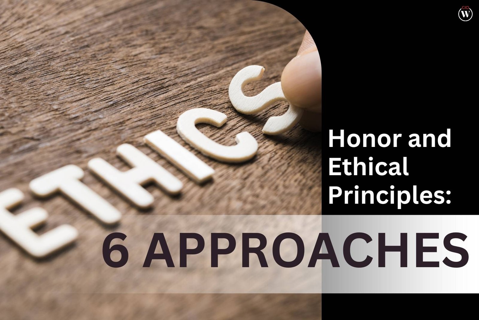 Guiding with Honor and Ethical Principles: 6 Key Approaches