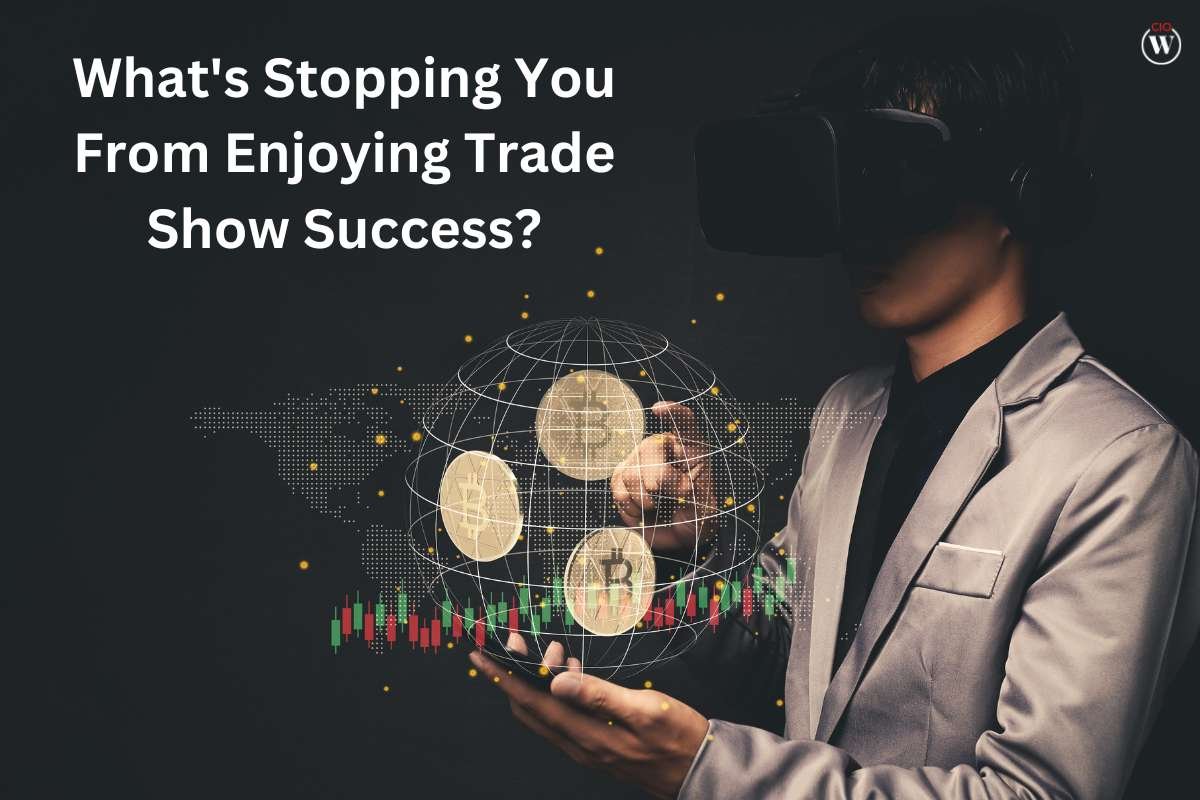 What’s Stopping You From Enjoying Trade Show Success?