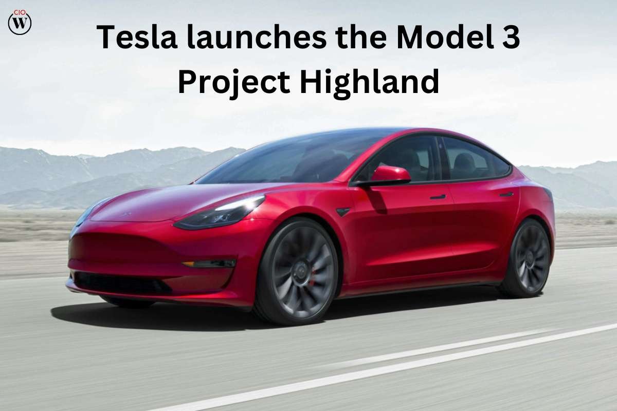 Tesla launches the Model 3 Project Highland | CIO Women Magazine
