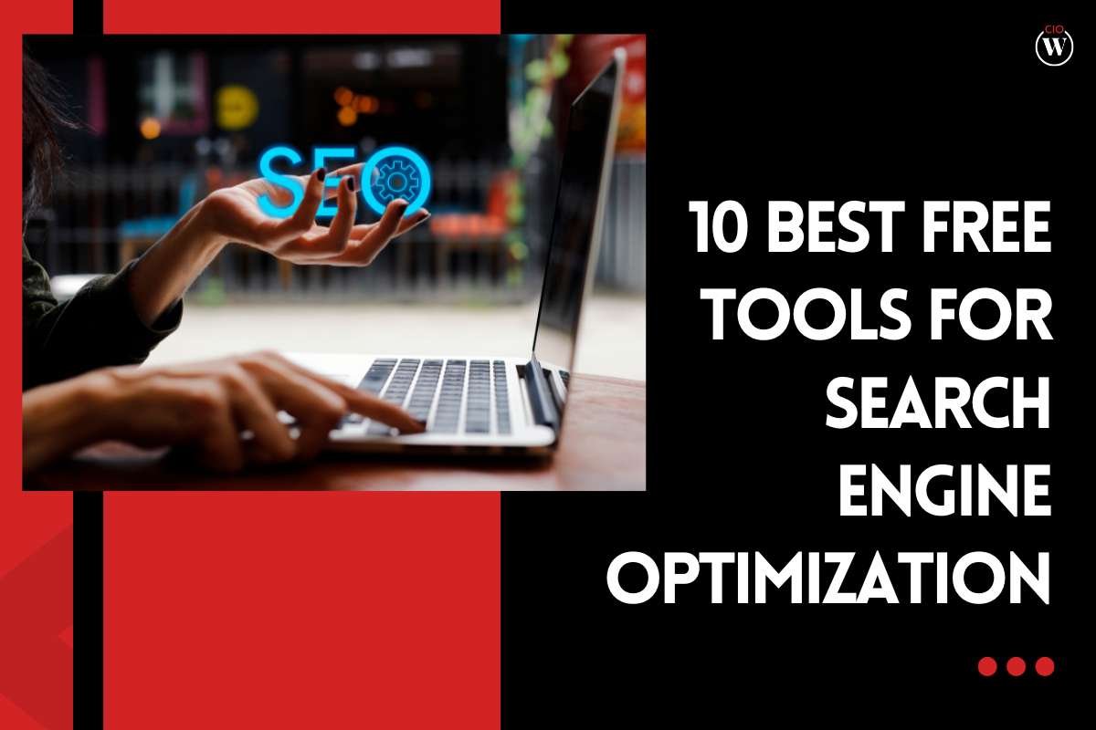 10 Best Free Tools for Search Engine Optimization | CIO Women Magazine