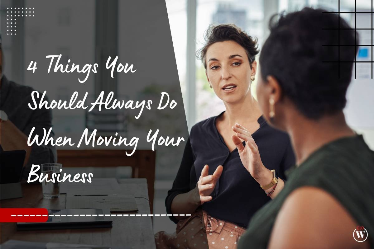 Business Relocation Tips: 4 Essential Steps for a Smooth Move | CIO Women Magazine