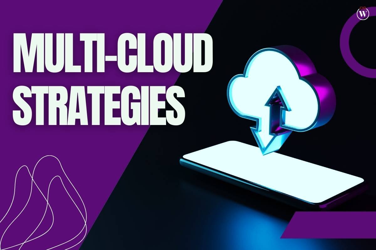 Multi-cloud Strategies: 6 Pros, Cons, and Best Practices | CIO Women Magazazine