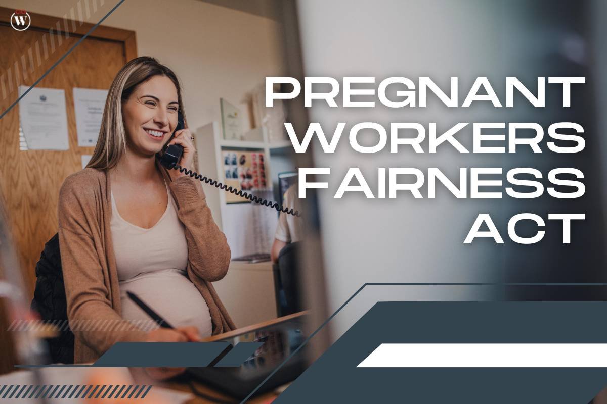 Pregnant Workers Fairness Act: Propelling Women’s Roles in the Workplace