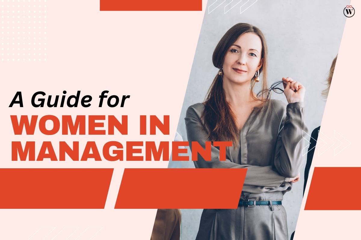 Career Advancement Strategies for Women in Management: 6 Expert Tips | CIO Women Magazine