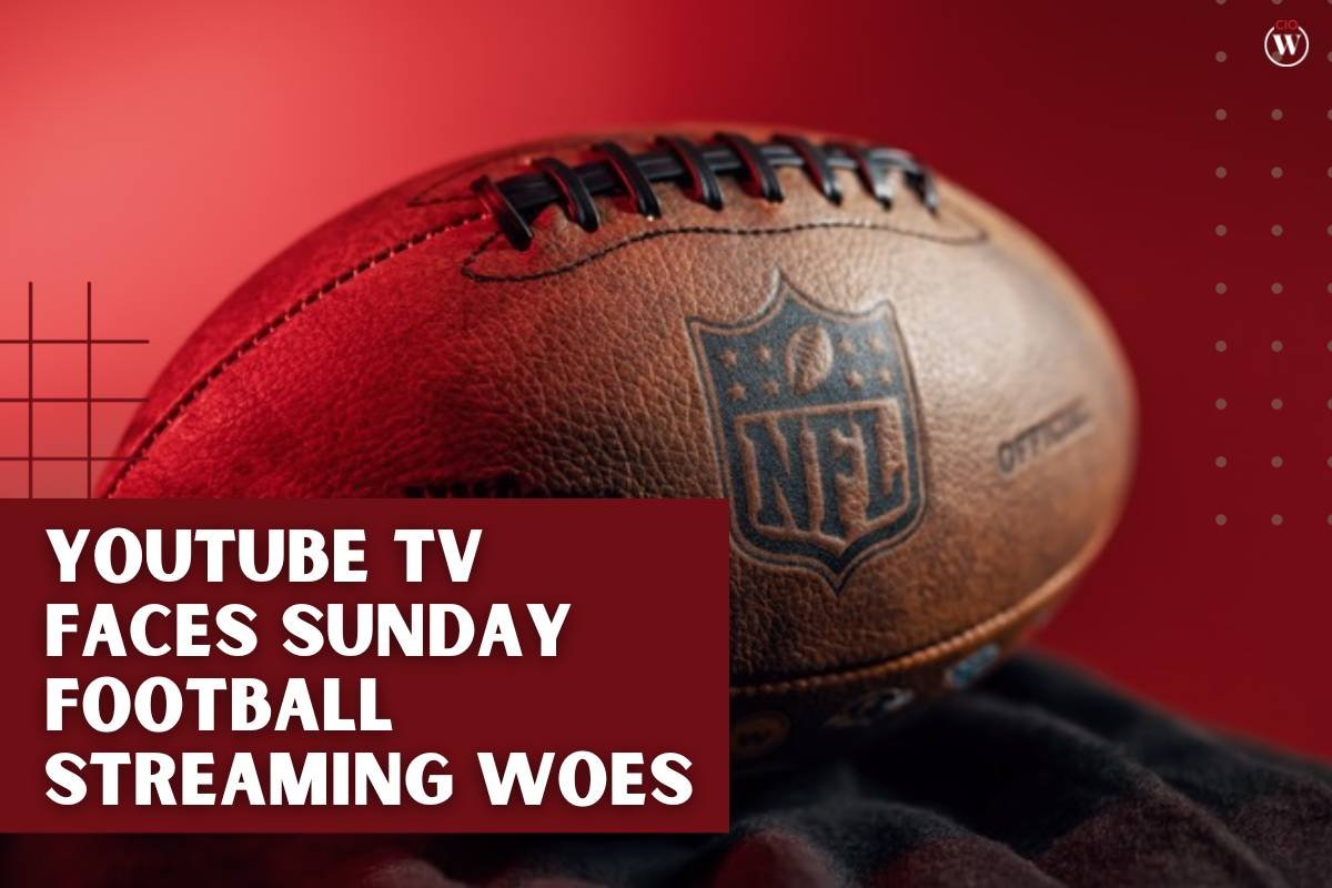 YouTube TV Faces Sunday Football Streaming Woes | CIO Women Magazine