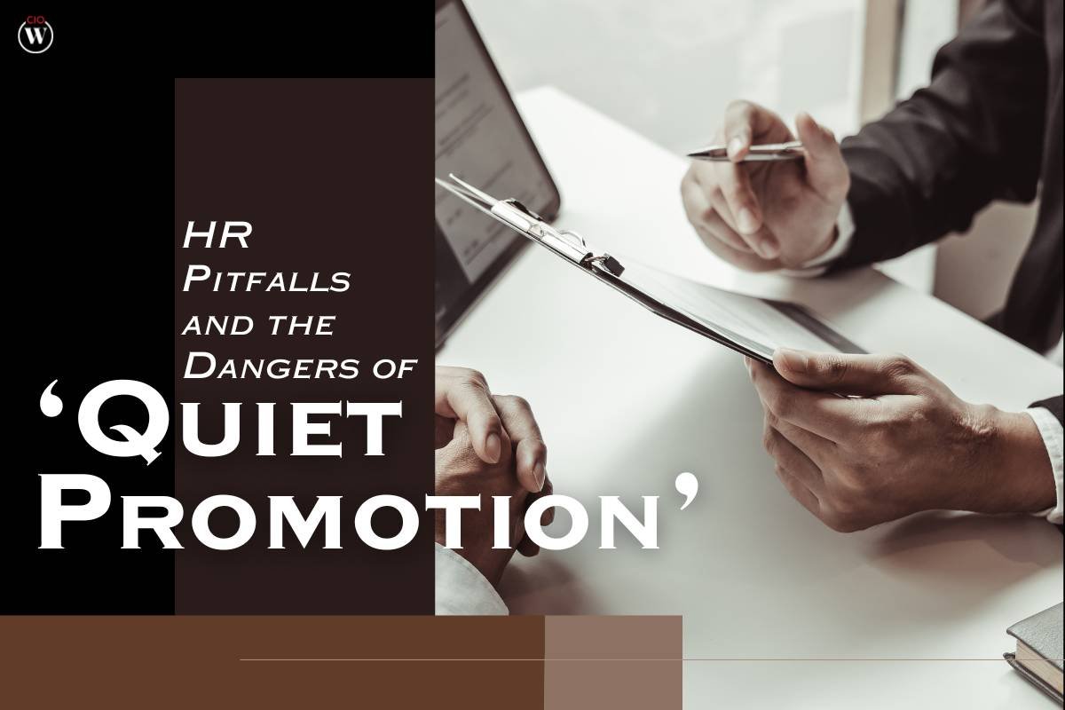 HR Pitfalls and the Dangers of ‘Quiet Promotion’