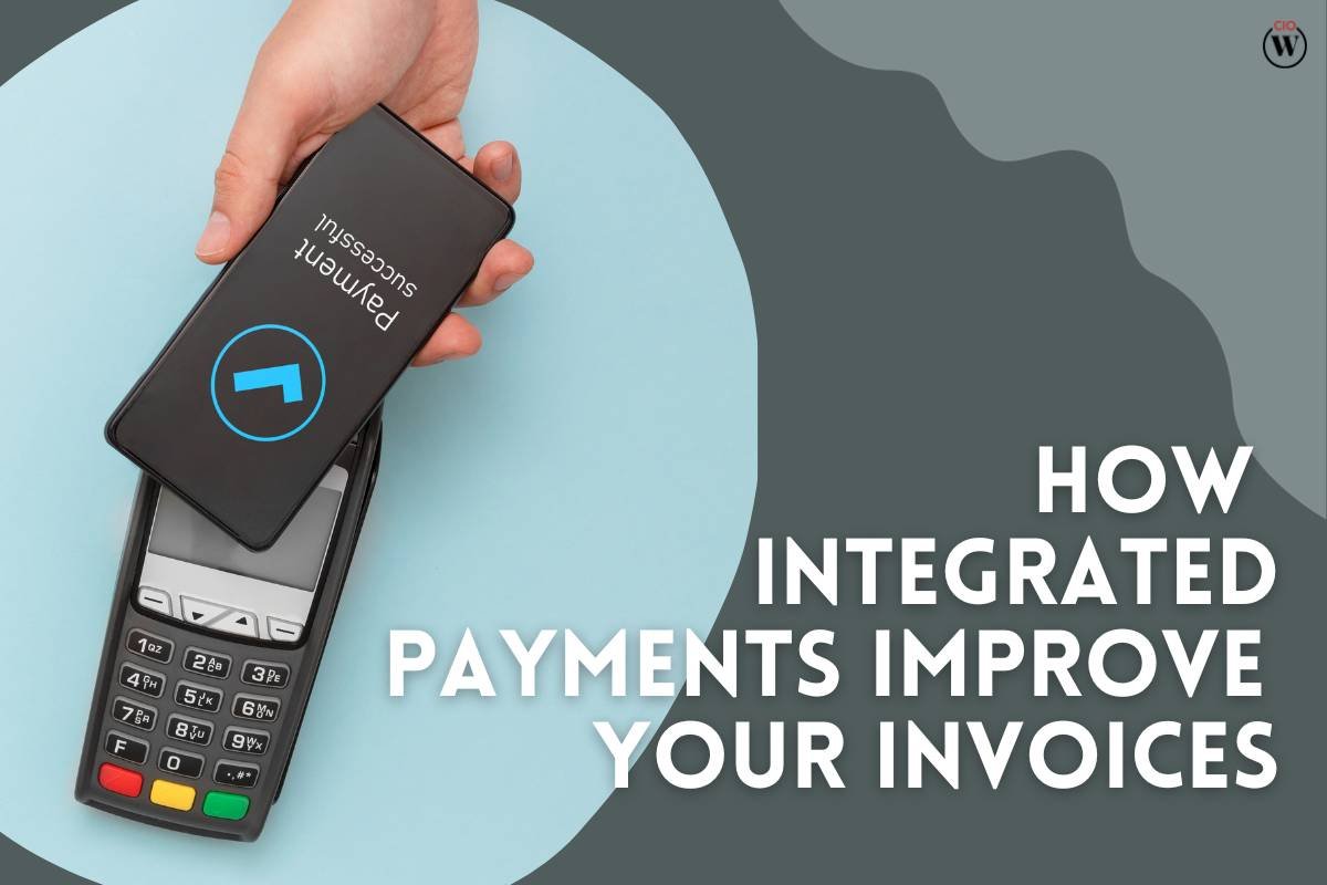 How Integrated Payments Improve Your Invoices?