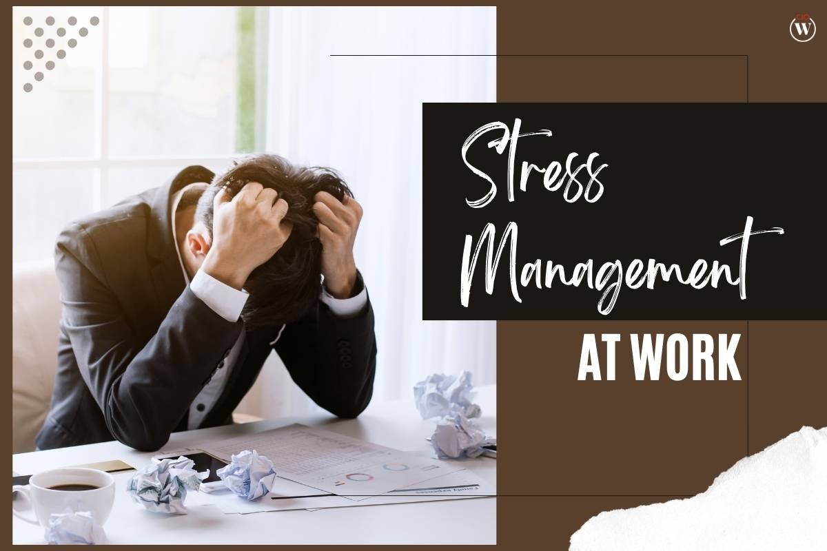 10 Pro Strategies to Ensure Optimum Stress Management at Work