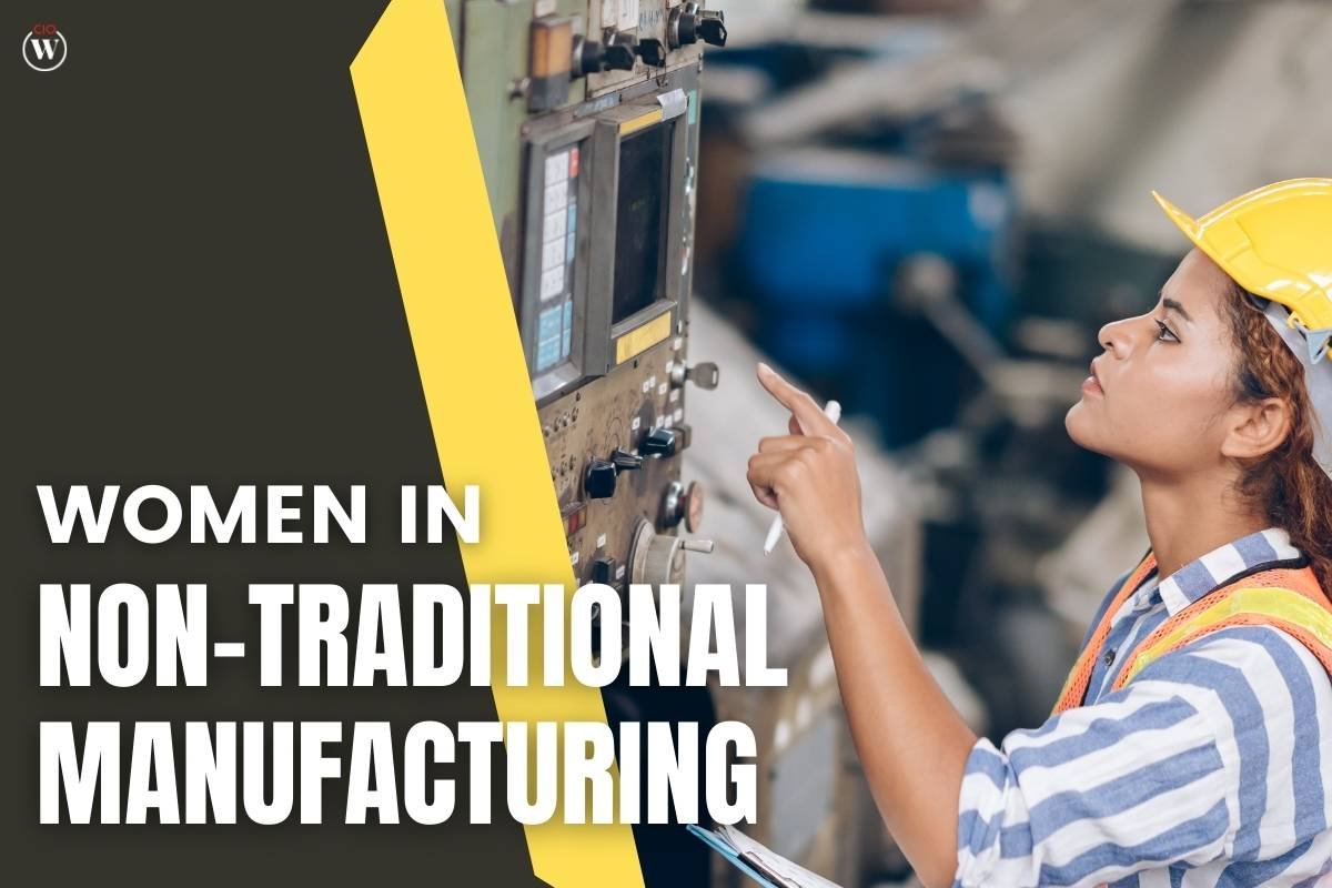 Challenges and Opportunities: Women in Non-traditional Manufacturing Roles
