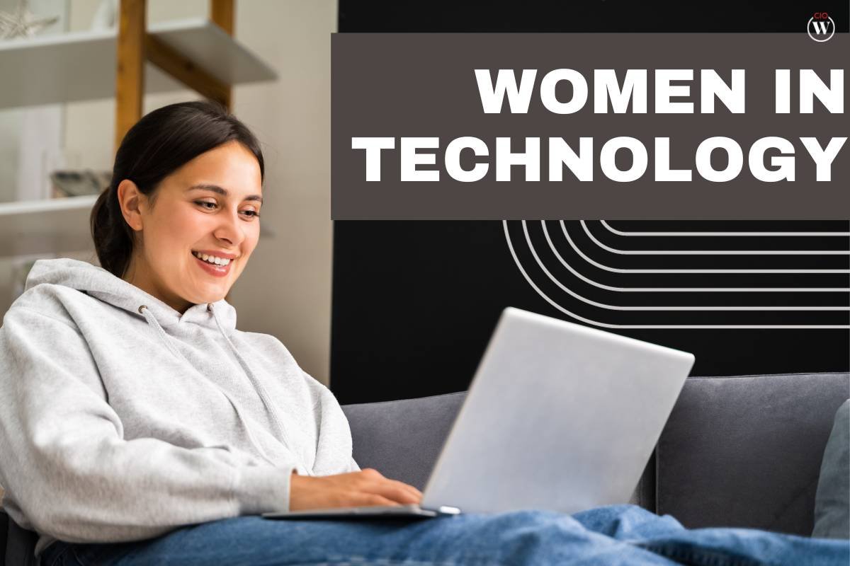 How Women in Technology are Empowering the Future? | CIO Women Magazine