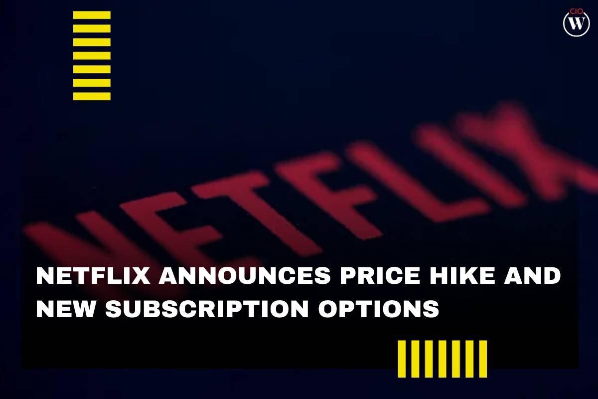 Netflix Announces Price Hike and New Subscription Options | CIO Women Magazine