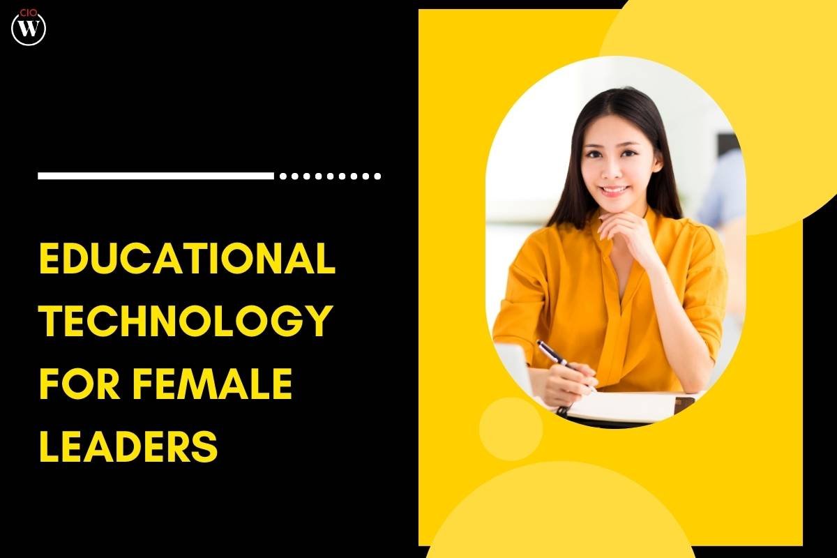 Tech-Savvy Leaders: A Deep Dive into Educational Technology for Female Leaders