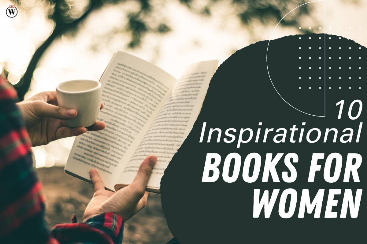 10 Inspirational Books for Women That Will Ignite Your Inner Fire | CIO Women Magazine