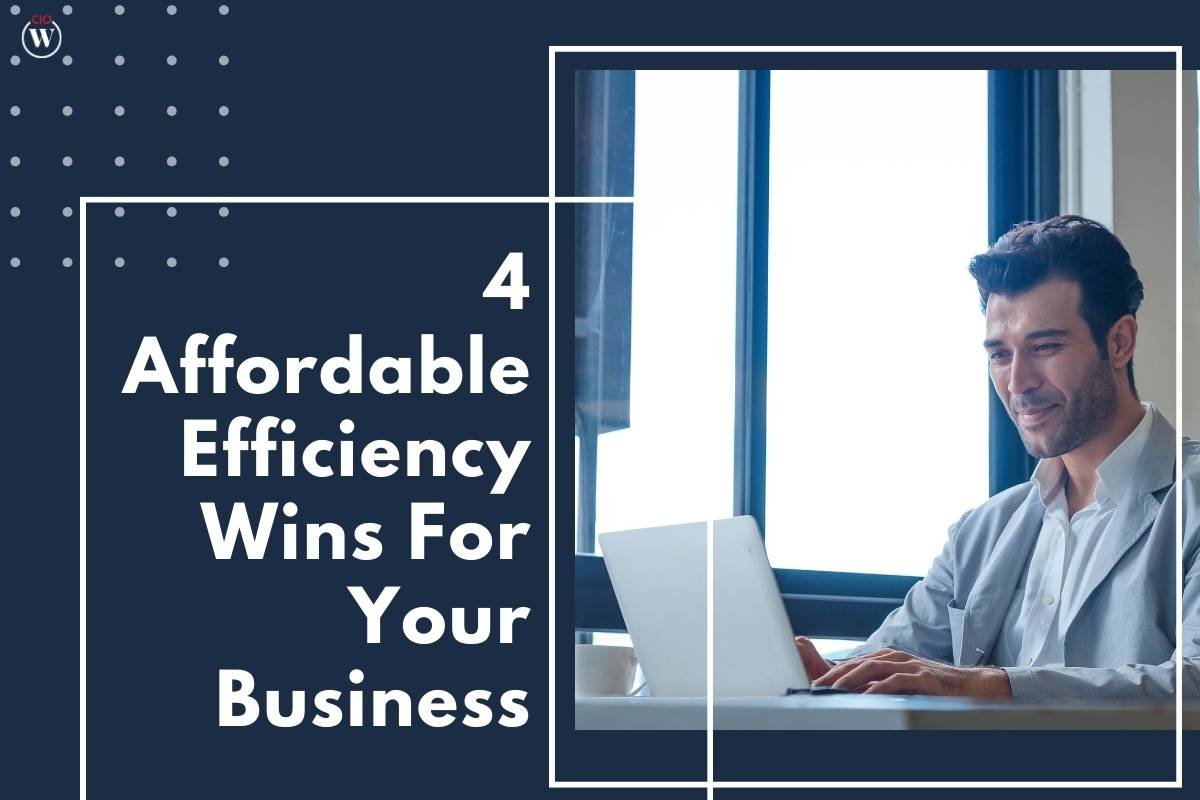 4 Affordable Efficiency Wins For Your Business