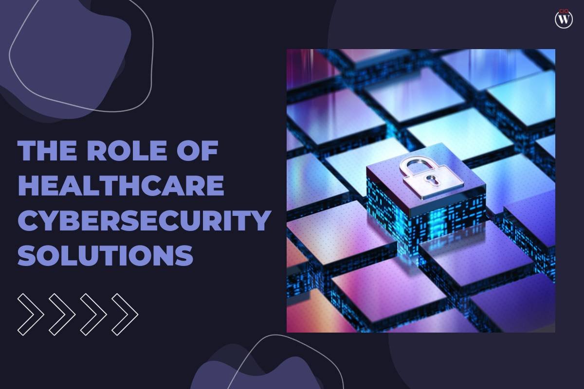 The Role of Healthcare Cybersecurity Solutions in Safeguarding Confidential Information