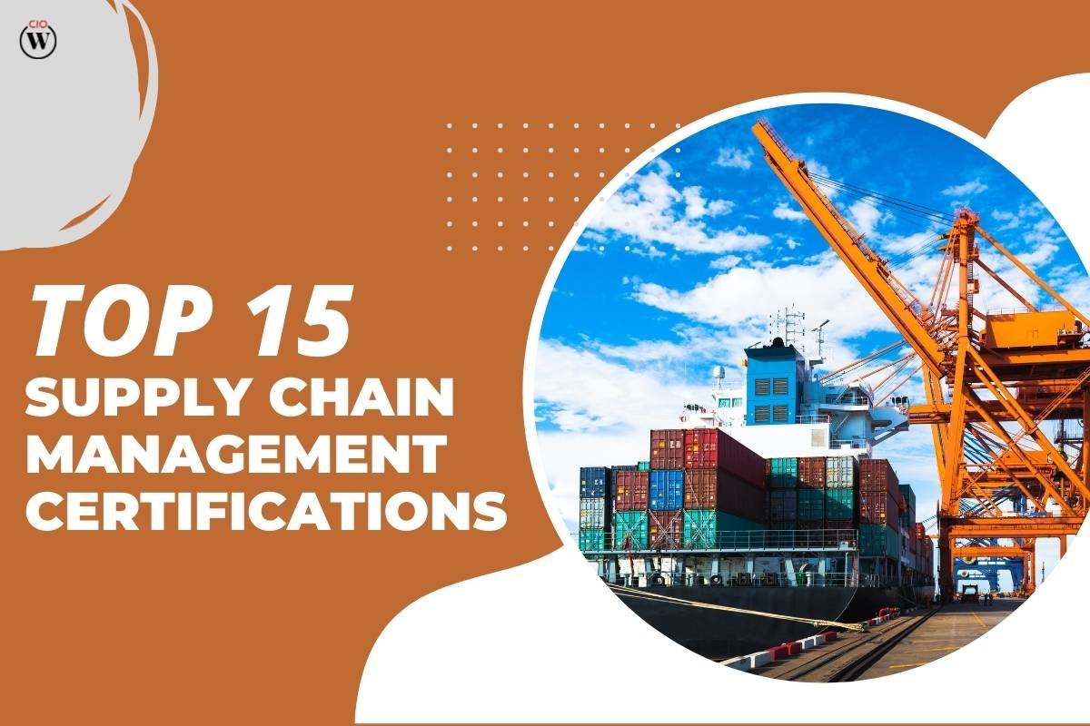 Top 15 Supply Chain Management Certifications You Should Know