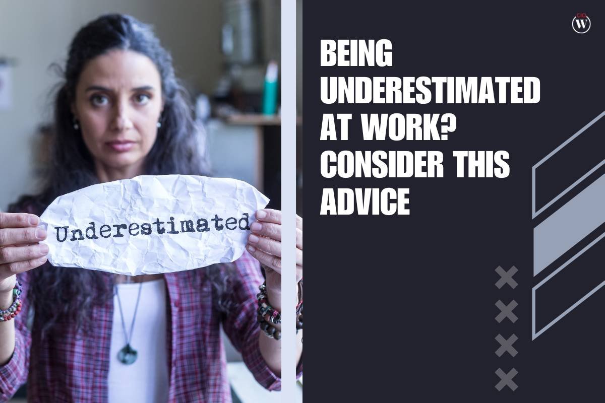 Being Underestimated At Work? Consider This 4 Advice | CIO Women Magazine