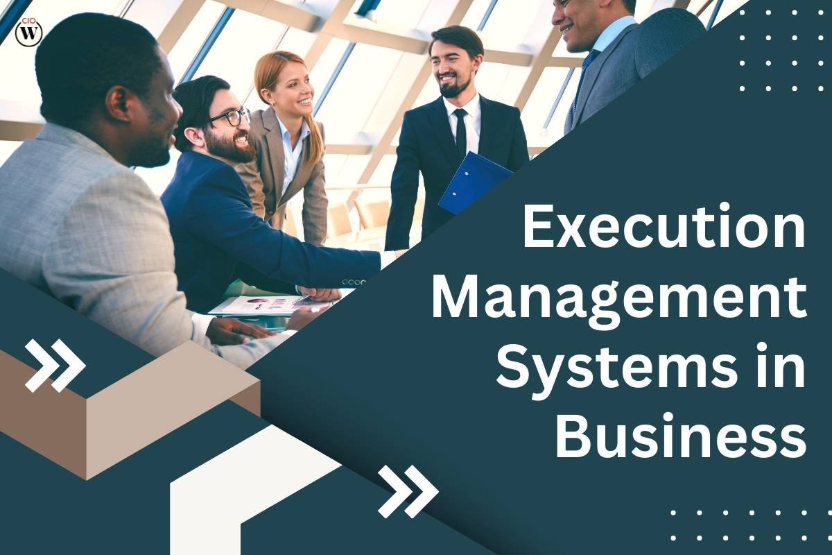 The Crucial Role of Execution Management Systems in Business 2024 | CIO Women Magazine