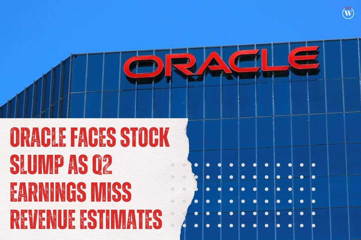 Oracle Stock Faces Slump as Q2 Earnings Miss Revenue Estimates | CIO Women Magazine
